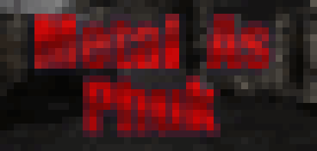 Metal as Phuk